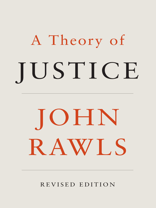 Title details for A Theory of Justice by John Rawls - Available